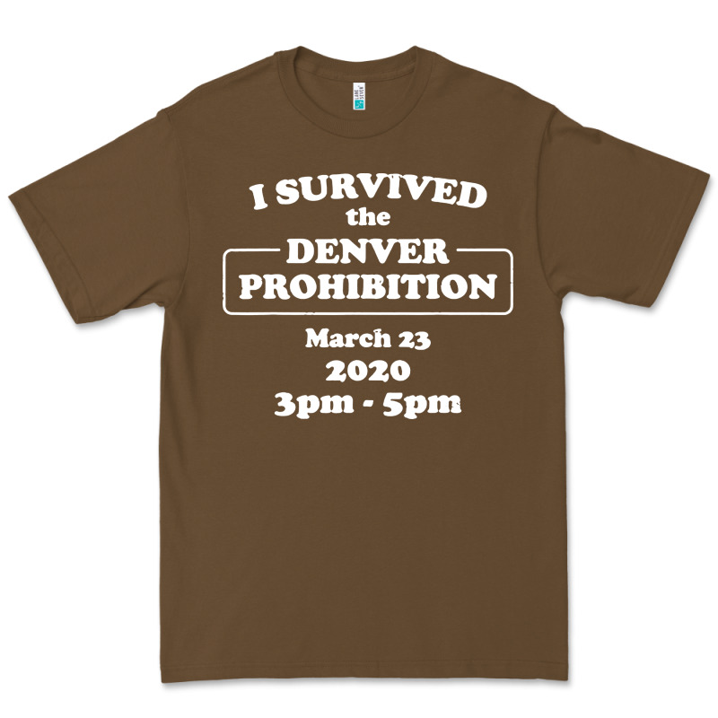 I Survived Denver Prohibition 2020 Premium Tee by artisFamous | Teevron