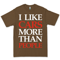 Cacao I LIKE CARS MORE THAN PEOPLE Premium Tee - artisFamous