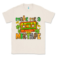 Natural Make me a mixtape St. Patrick's Day Classic Tee - OliviaCreatesArt