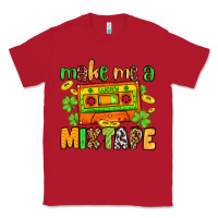 Red Make me a mixtape St. Patrick's Day Classic Tee - OliviaCreatesArt