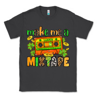Smoke Make me a mixtape St. Patrick's Day Classic Tee - OliviaCreatesArt