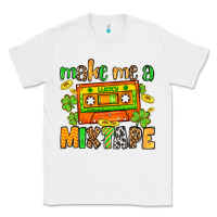 White Make me a mixtape St. Patrick's Day Classic Tee - OliviaCreatesArt