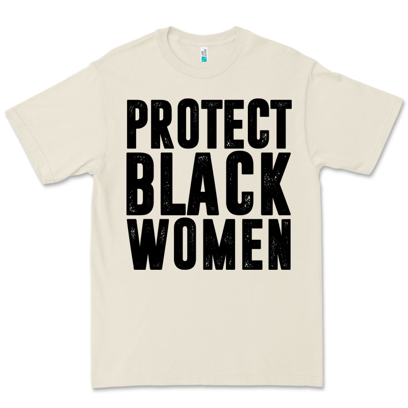Protect Black Women Quotes Premium Tee by artisFamous | Teevron