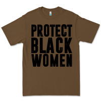 Cacao PROTECT BLACK WOMEN QUOTES Premium Tee - artisFamous