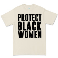 Protect Black Women Quotes Premium Tee | Teevron