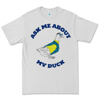 Dove Grey ask me about my duck Premium Tee - artisFamous