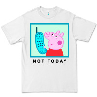 White peppa pig not today Premium Tee - artisFamous