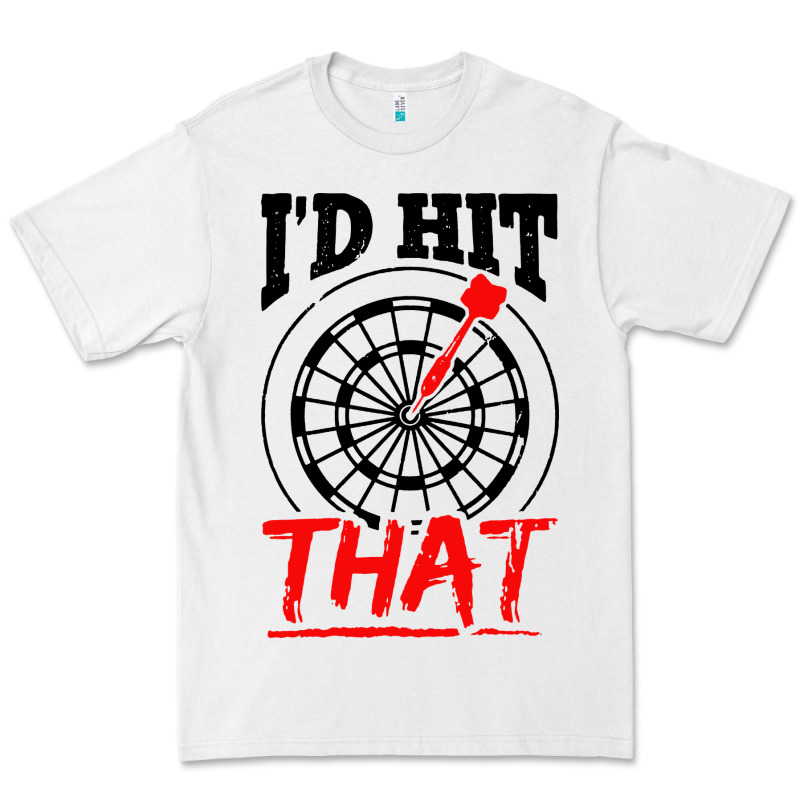 I'd Hit That Darts Premium Tee by artisFamous | Teevron