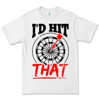 White i'd hit that darts Premium Tee - artisFamous