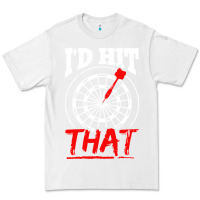 White i'd hit that darts Premium Tee - artisFamous