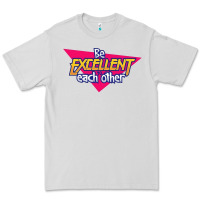 Dove Grey be excellent to each other Premium Tee - artisFamous