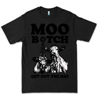 Black Moo bitch get out the hay Premium Tee - artisFamous