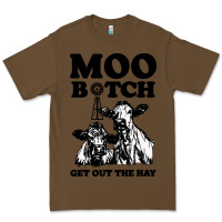 Cacao Moo bitch get out the hay Premium Tee - artisFamous