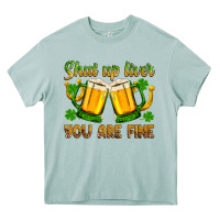 Arona St. Patrick’s Day shut up liver you are fine Heavy Core Tee - OliviaCreatesArt