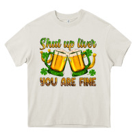 Cream St. Patrick’s Day shut up liver you are fine Heavy Core Tee - OliviaCreatesArt