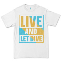 White Live And Let Dive Retro Style Premium Tee - artisFamous