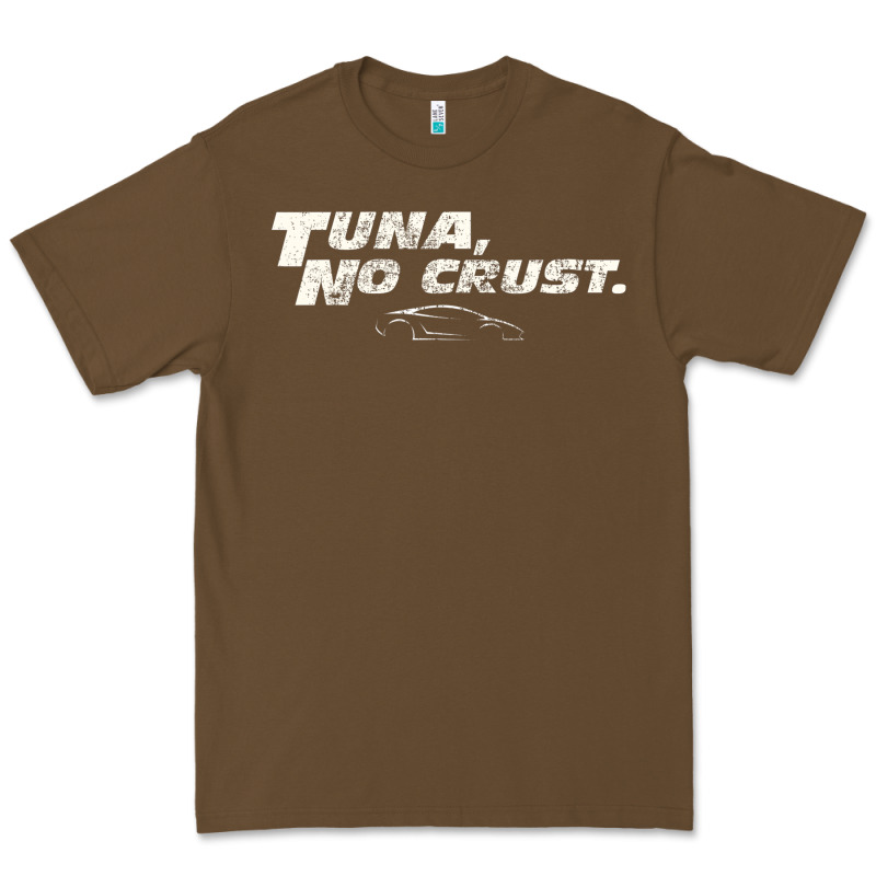 Fast C.a.r Quote  T.u.n.a  No Crust Gift T Shirt Premium Tee by artisFamous | Teevron