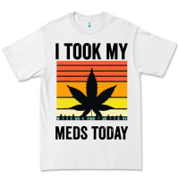 I Took My Meds Today Premium Tee | Teevron