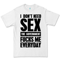 I Don't Need Sex Premium Tee | Teevron