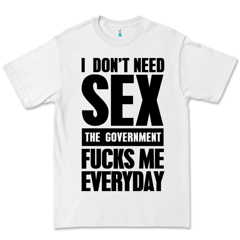 I Don't Need Sex Premium Tee by artisFamous | Teevron