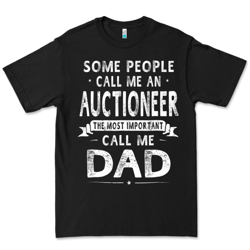 Auctioneer Dad Father's Day Gifts Father Daddy Men T Shirt Premium Tee by artisFamous | Teevron