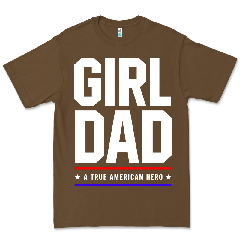 Girl Dad A True American Hero - Fathers Day Gift Premium Tee by artisFamous | Teevron