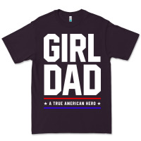 Plum Girl Dad A True American Hero - Fathers Day Gift Premium Tee - artisFamous