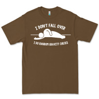 Cacao i don't fall over i do random gravity checks Premium Tee - artisFamous