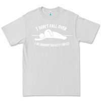 Dove Grey i don't fall over i do random gravity checks Premium Tee - artisFamous