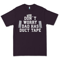 Plum don't worry dad has duct tape funny saying gift t shirt Premium Tee - artisFamous