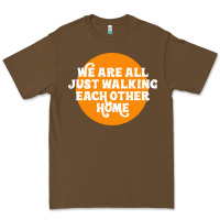 Cacao We are all just walking each other home Premium Tee - artisFamous