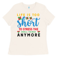 Bone life is too to stress the small things anymo Ladies Tee - CowhideDigitalArt