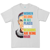 Dove Grey women belong in all places r.u.th bader gins.burg r.b.g t shirt Premium Tee - artisFamous