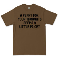 Cacao funny, penny for your thoughts Premium Tee - artisFamous