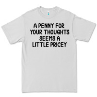 Funny, Penny For Your Thoughts Premium Tee | Teevron