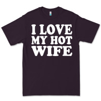 Plum i love my hot wife Premium Tee - artisFamous