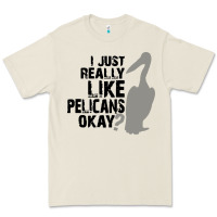 Bone i just really like pelicans okay Premium Tee - artisFamous