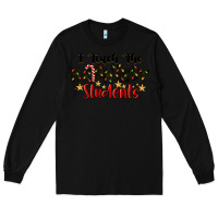 Black I Teach The Brightest Students Long Sleeve Tee - LillyAllenDesigns