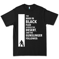 The Man In Black Fled Across The Desert Premium Tee | Teevron