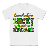 White St. Patrick's Somebody's lucky as husband Classic Tee - OliviaCreatesArt