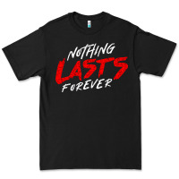Black Nothing lasts forever Premium Tee - artisFamous