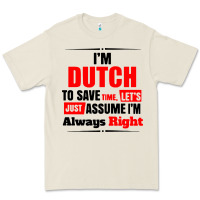 Bone i'm dutch to save time let's just assume i'm alway Premium Tee - artisFamous