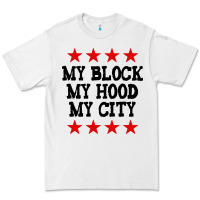 White my block my hood my city Premium Tee - artisFamous