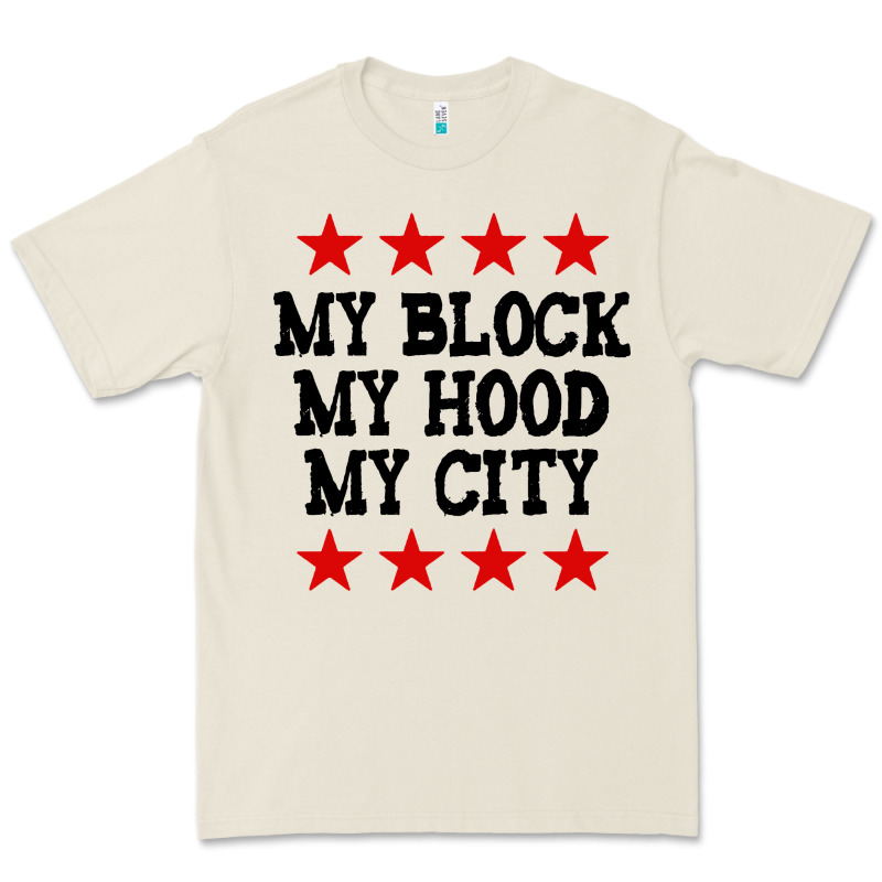 My Block My Hood My City Premium Tee by artisFamous | Teevron