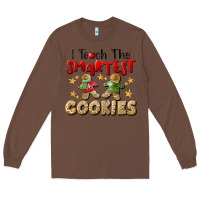 Chestnut I Teach The Smartest Cookies Long Sleeve Tee - LillyAllenDesigns