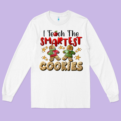 I Teach The Smartest Cookies Long Sleeve Tee Designed By Lillyallendesigns