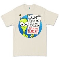 Bone dont take me to your leader Premium Tee - artisFamous