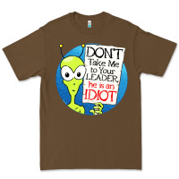 Cacao dont take me to your leader Premium Tee - artisFamous