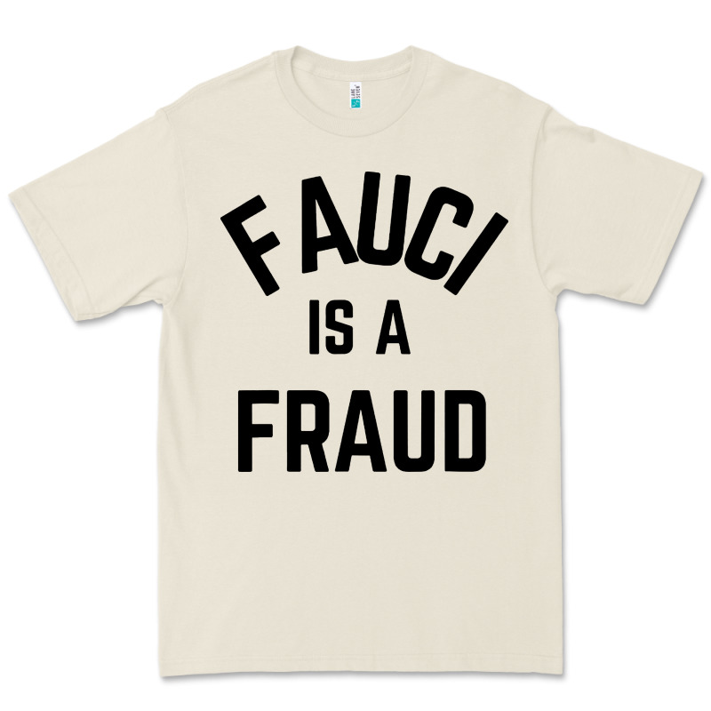 Fauci Is A Fraud Premium Tee by artisFamous | Teevron