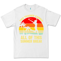 White vintage this teacher earned all of this summer break Premium Tee - artisFamous